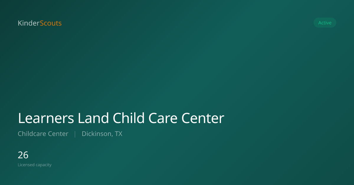 Learners Land Child Care Center - Dickinson, TX | KinderScouts