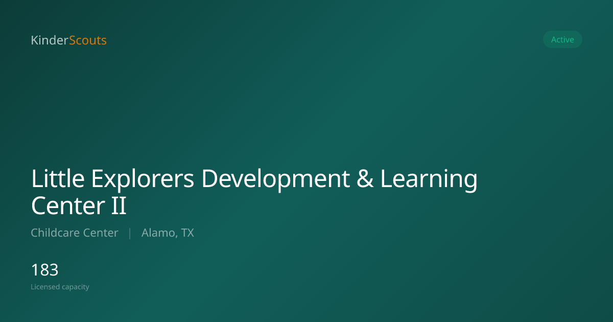 Little Explorers Development & Learning Center II - Alamo, TX ...